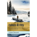 Failure At Fifty: How Alcohol and Mental Illness Nearly Destroyed Every Aspect of My Life