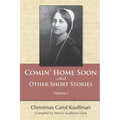 Comin' Home Soon: And Other Short Stories