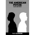 The American Psyche: Black and White