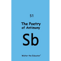 The Poetry of Antimony