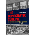 Democratic Sublime: On Aesthetics and Popular Assembly