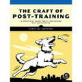 The Craft of Post-Training: A Practical Guide for AI Engineers and Developers
