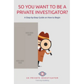 So You Want To Be A Private Investigator