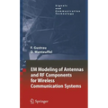 Em Modeling of Antennas and RF Components for Wireless Communication Systems