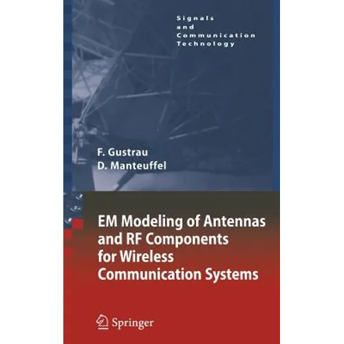 Em Modeling of Antennas and RF Components for Wireless Communication Systems