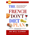 The French Don't Diet Plan: 10 Simple Steps to Stay Thin for Life