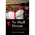 Ye Shall Dream: Patriarch Granville Williams and the Barbados Spiritual Baptists