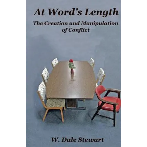 At Word's Length: the Creation and Manipulation of Conflict
