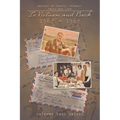 To Vietnam and Back 1967 - 1968: Letters of Family, Friends, Faith and Love