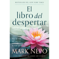 El Libro del Despertar: Vive La Vida Que Quieres Viviendo La Vida Que Tienes (Edición Actualizada) / The Book of Awakening