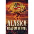 Alaska Freedom Brigade
