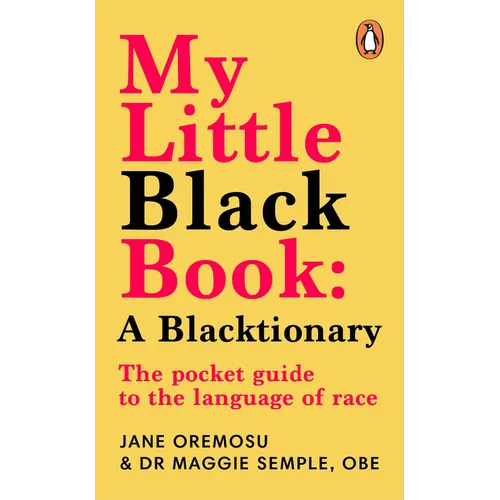 My Little Black Book: A Blacktionary: The Pocket Guide to the Language of Race
