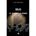 Iblis, le Seigneur du monde
