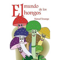 El mundo de los hongos