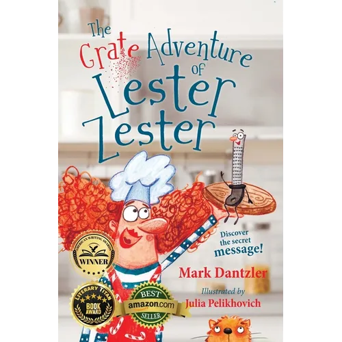 The Grate Adventure of Lester Zester: A story for kids about feelings and friendship - Hardcover