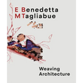 Benedetta Tagliabue: Embt: Weaving Architecture