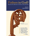 Fathers in God?: Resources for Reflection on Women in the Episcopate