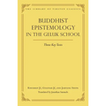 Buddhist Epistemology in the Geluk School: Three Key Texts