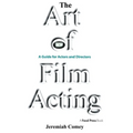 The Art of Film Acting: A Guide for Actors and Directors