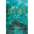 Providential Decree: Our Fate, Our Destiny