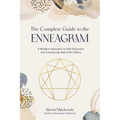 The Complete Guide to the Enneagram: A Modern Approach to Self-Discovery and Connecting Well with Others