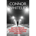 Bettie Private Investigator Short Story Collection Volume 3: 5 Private Eye Mystery Short Stories