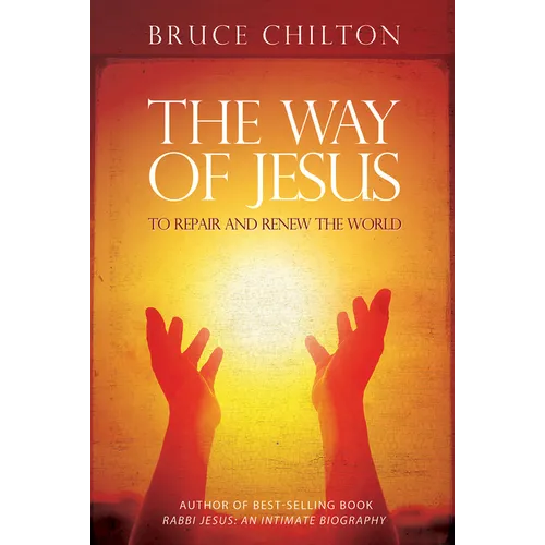 The Way of Jesus: To Repair and Renew the World