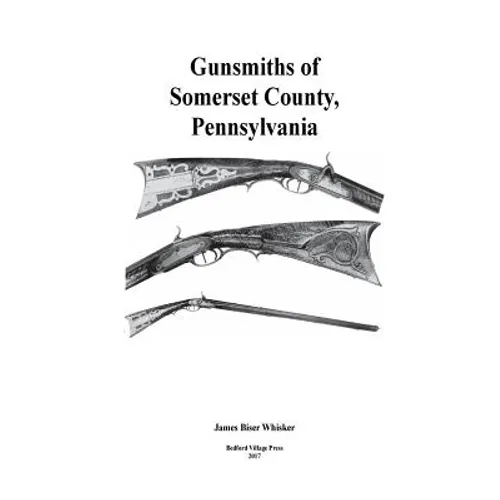 Gunsmiths of Somerset County, Pennsylvania