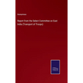 Report from the Select Committee on East India (Transport of Troops)