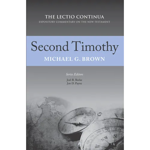 Second Timothy: The Lectio Continua Expository Commentary on the New Testament