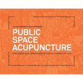 Public Space Acupuncture