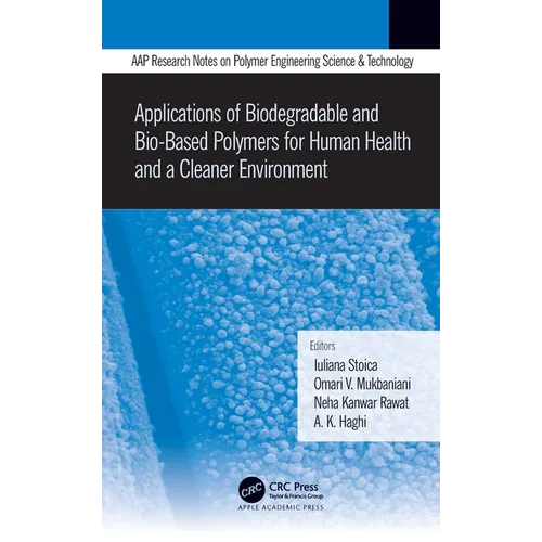 Applications of Biodegradable and Bio-Based Polymers for Human Health and a Cleaner Environment