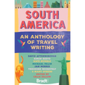 South America: An Anthology of Travel Writing