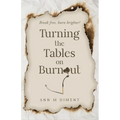 Turning the Tables on Burnout