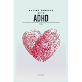 Dating Someone with ADHD: The Ultimate Guide on How To Date Someone With ADHD And Thrive