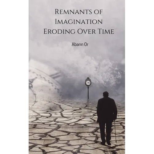 Remnants of Imagination Eroding Over Time