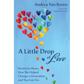 A Little Drop of Love: Henrietta Mears, How She Helped Change a Generation and You Can Too