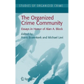 The Organized Crime Community: Essays in Honor of Alan A. Block