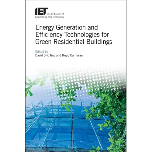 Energy Generation and Efficiency Technologies for Green Residential Buildings