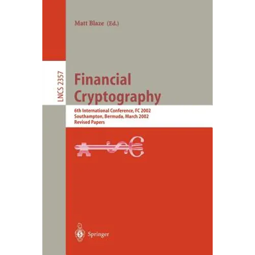 Financial Cryptography: 6th International Conference, FC 2002, Southampton, Bermuda, March 11-14, 2002, Revised Papers