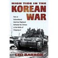 High Tide in the Korean War: How an Outnumbered American Regiment Defeated the Chinese at the Battle of Chipyong-ni