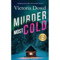 MURDER MOST COLD a gripping and terribly twisty murder mystery