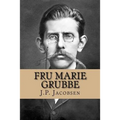 Fru Marie Grubbe: Interieurer fra det syttende Aarhundrede