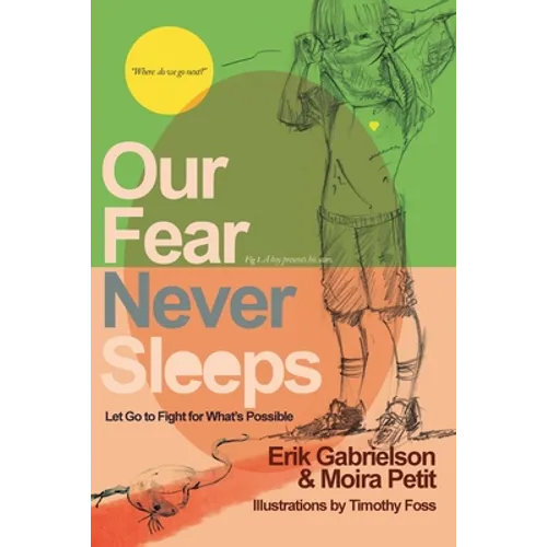 Our Fear Never Sleeps: Let Go To Fight For What's Possible