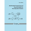 Multithreaded Programming and Execution Models for Reconfigurable Hardware