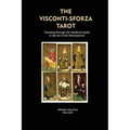 The Visconti-Sforza Tarot: Traveling through the medieval myths to the art of the Renaissance