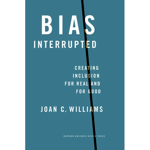 Bias Interrupted: Creating Inclusion for Real and for Good