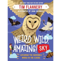 Weird, Wild, Amazing! Sky: Exploring the Incredible World in the Clouds