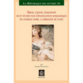 Eros, Logos, Dialogos: Huit Etudes Sur l'Enonciation Romanesque de Charles Sorel a Germaine de Stael