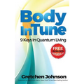 Body in Tune: 9 Keys In Quantum Living